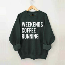 Weekend Coffee Running Half Marathon Sweatshirt