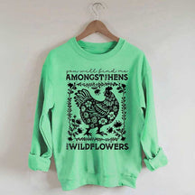 Hens and Wildflowers Sweatshirt