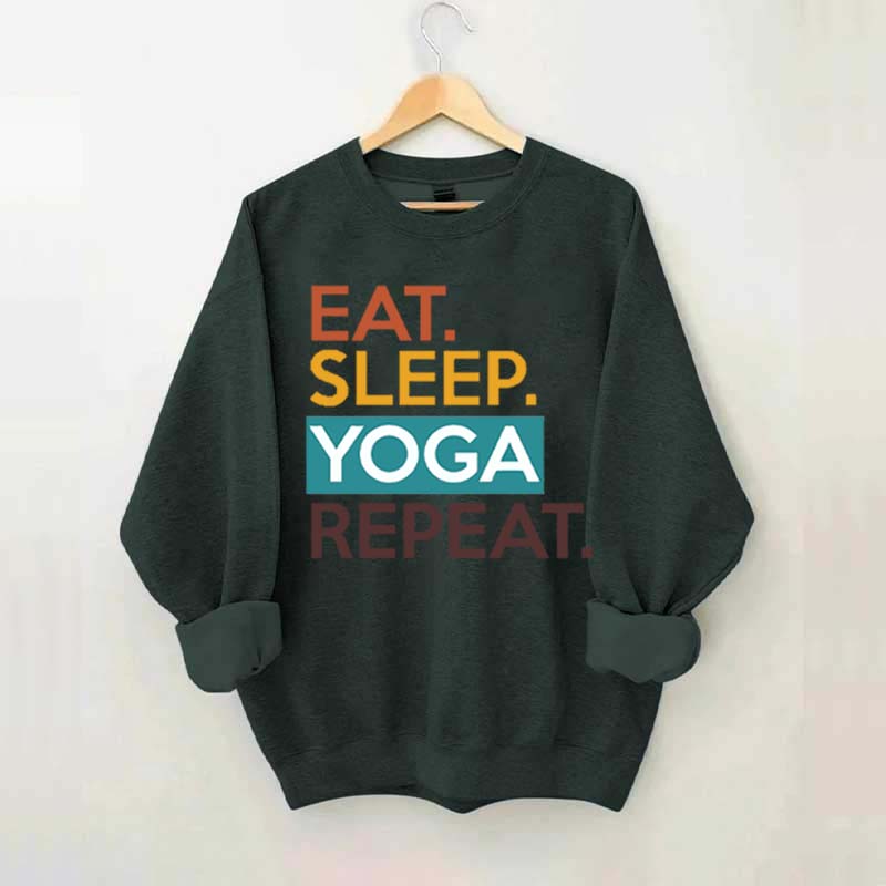 Eat Sleep Yoga Repeat Sweatshirt