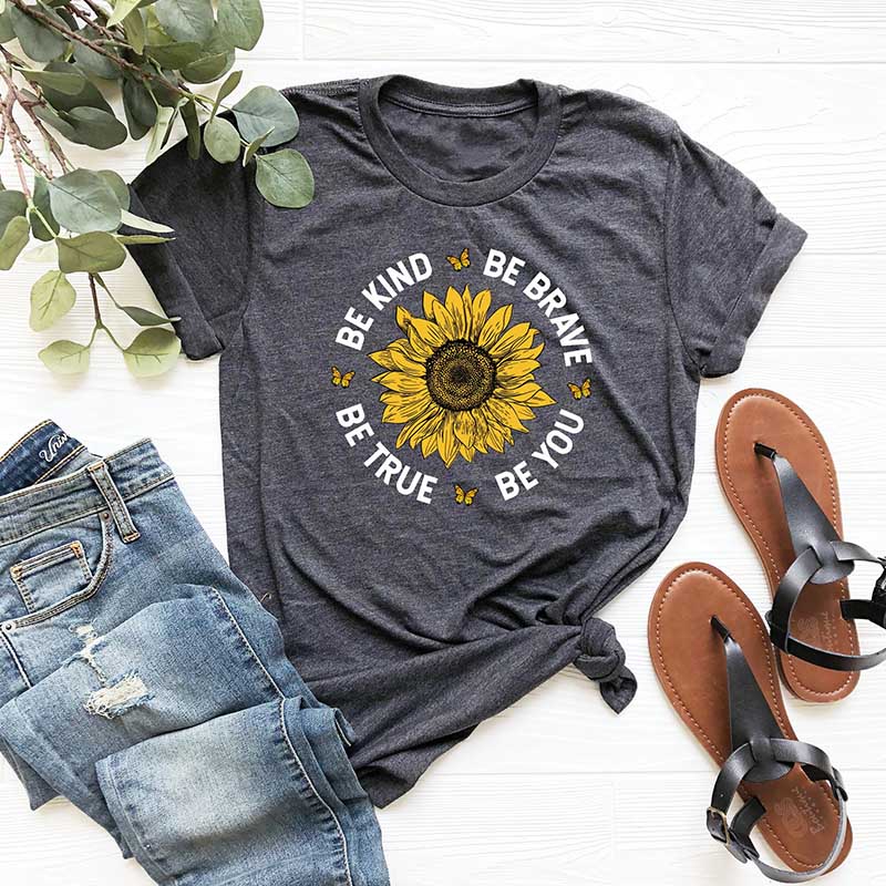 Sunflower Be Kind Be True Be Brave T-Shirt