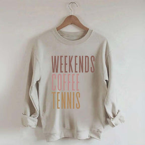 Weekends Coffee Tennis Sweatshirt