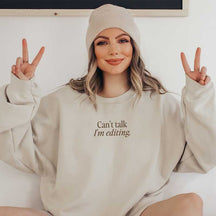 Can't Talk I'm Editing Photographer Sweatshirt