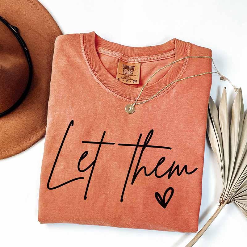 Let Them Inspirational Positive Saying T-Shirt