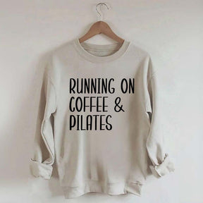 Running On Coffee And Pilates Sweatshirt