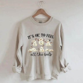 It's Ok To Feel All The Feels Snowman Sweatshirt