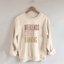 Weekends Coffee Running Sweatshirt