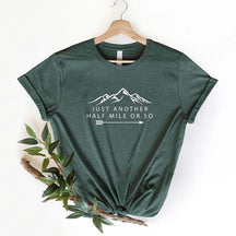 Hiking Just Another Half Mile or So T-Shirt