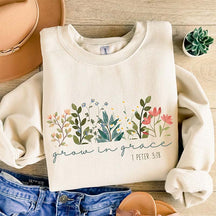 Grow In Grace Faith Flowers Sweatshirt