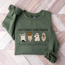 Don't Ghost Your Feelings Halloween Sweatshirt