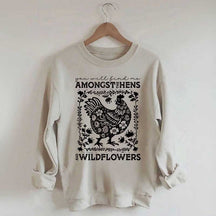 Hens and Wildflowers Sweatshirt