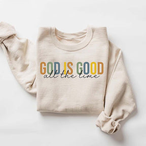 God is Good All The Time Sweatshirt