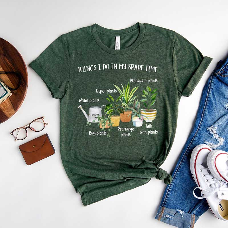 Things I Do In My Spare Time Plant Mom T-Shirt