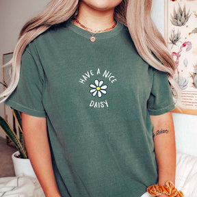 Have A Nice Daisy Flower T-Shirt