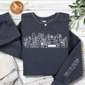 There Is No Such Thing As Too Many Books Sweatshirt