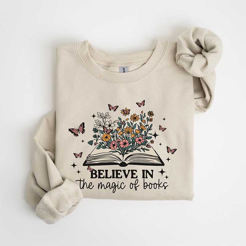 Believe In The Magic Of Book Sweatshirt