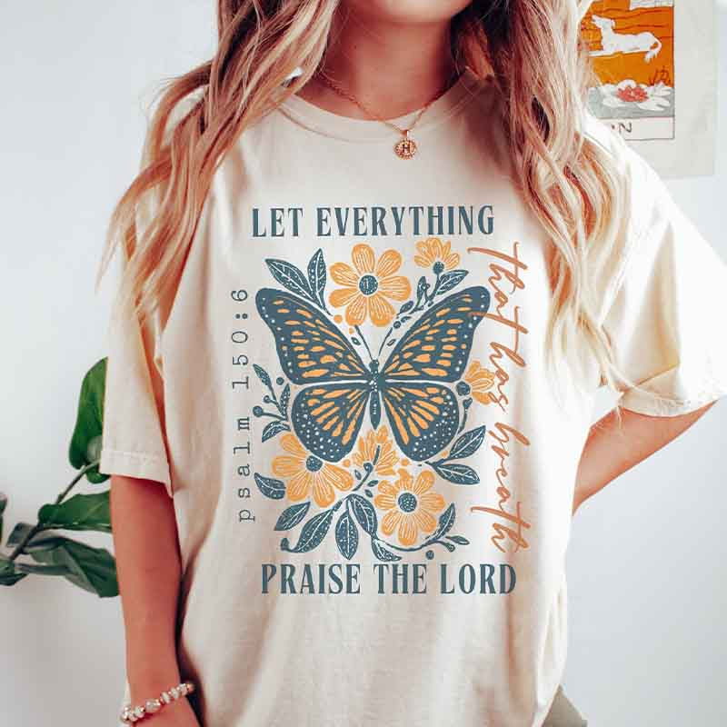 Let Everything that Has Breath Praise the Lord T-Shirt