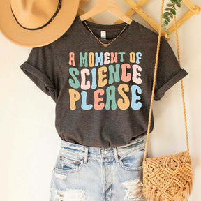 A Moment Of Science Teacher T-Shirt