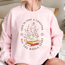 This Is Just Chapter Not The Whole Story Sweatshirt