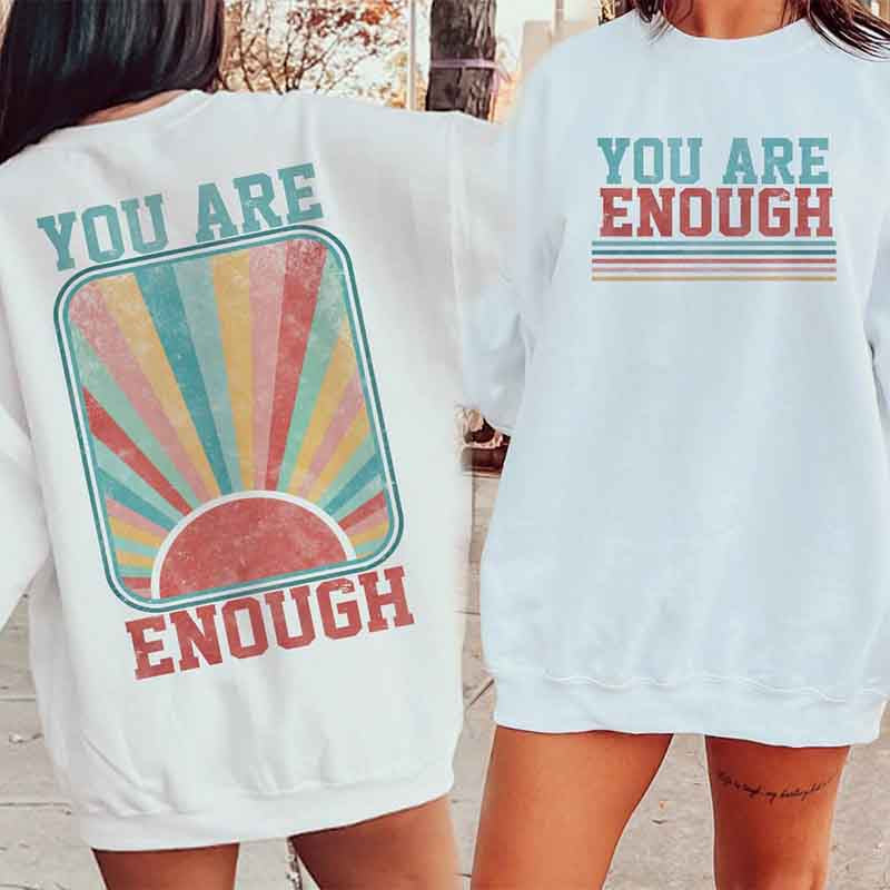 You are Enough Sunshine Sweatshirt