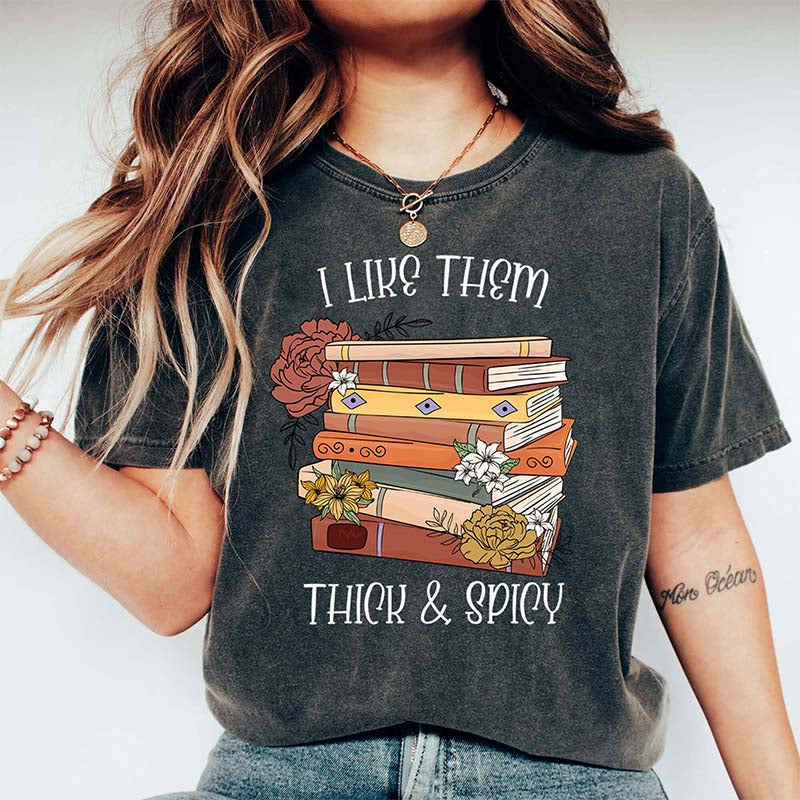 I Like Them Thick and Spicy Books T-Shirt