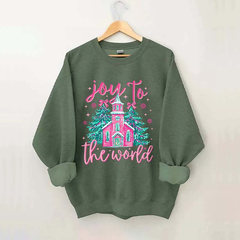 Joy To The World Christmas Sweatshirt