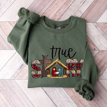 True Story Nativity Sweatshirt