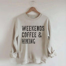 Weekwnds Coffee And Hiking Sweatshirt