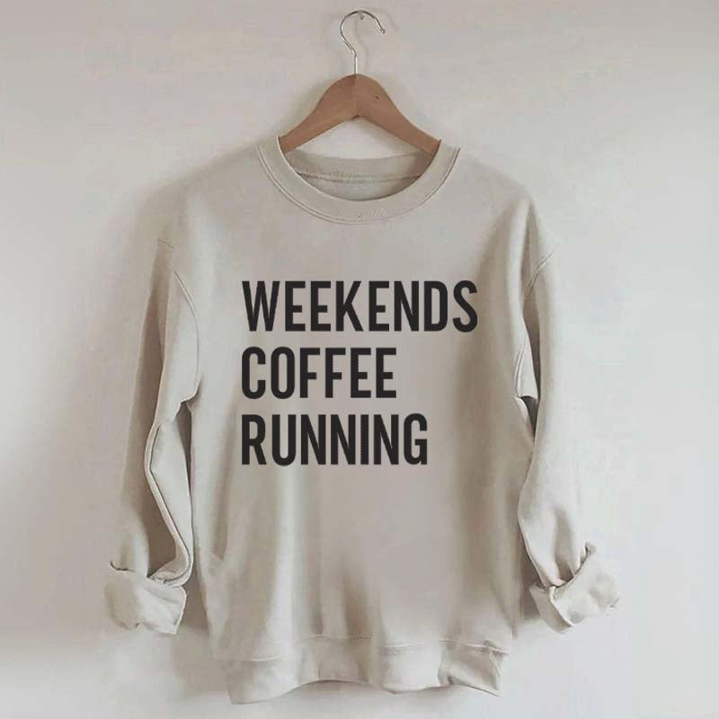 Weekend Coffee Running Half Marathon Sweatshirt