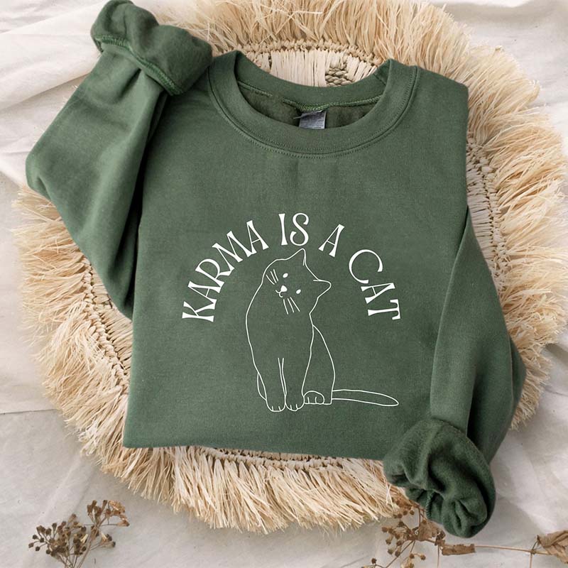 Karma Is A Cat Inspired Sweatshirt