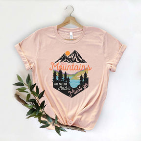 Mountains Are Calling And I Must Go Travel T-Shirt