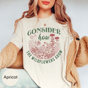 Consider How The Wildflowers Grow Plant Christian T-Shirt