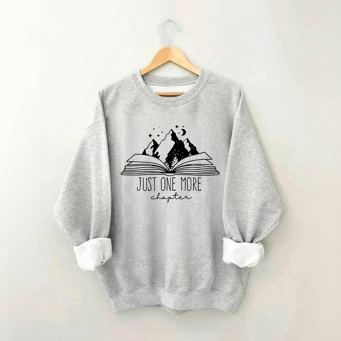 Mountains Just One More Chapter Sweatshirt