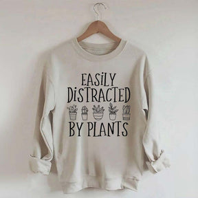 Easily Distracted By Plants Gardening Sweatshirt