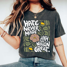 Hate Never Made Every Nation Great Floral T-Shirt