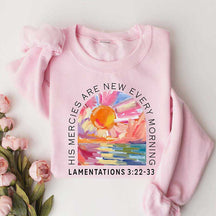 His Mercies Are New Every Morning Hoodie or Sweatshirt