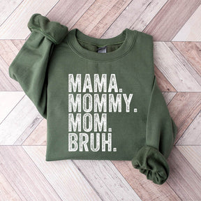 Mama Mommy Mom Bruh Sweatshirt