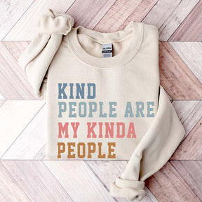 Kind People Are My Kinda People Sweatshirt