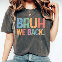 Bruh We Back Retro Style Funny T-Shirt