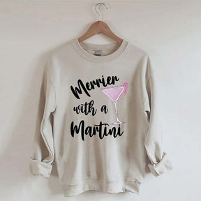 Merrier With A Martini Christmas Sweatshirt