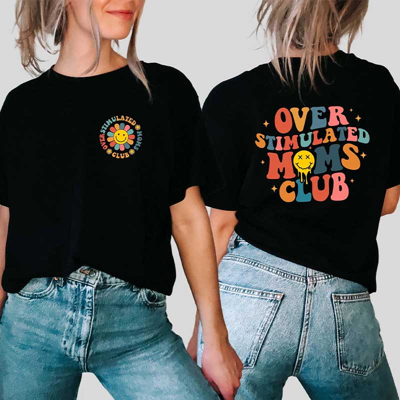 Over Stimulated Moms Club T-Shirt