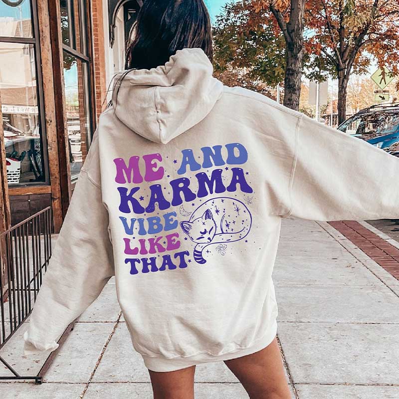 Me And Karma Vibe Like That Hoodies