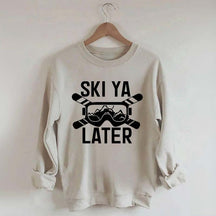 Ski Ya Later Adventurous Sweatshirt