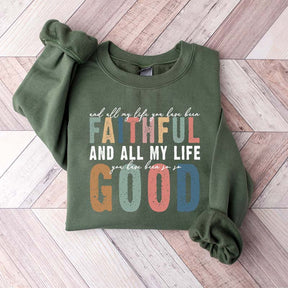 Retro All My Life You Have Been Faithful Sweatshirt