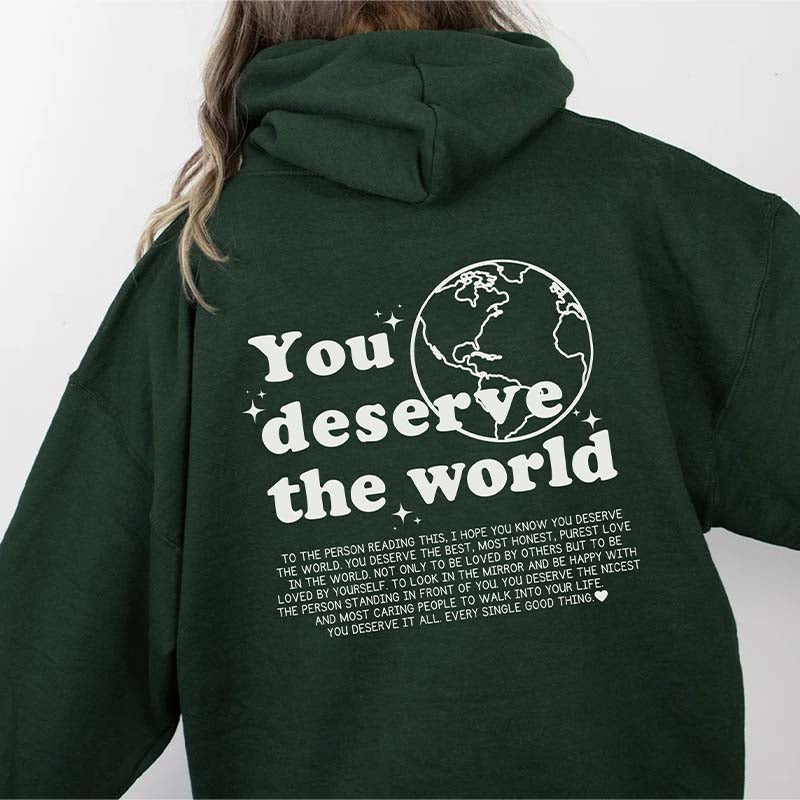 Aesthetic You Deserve The World Hoodie