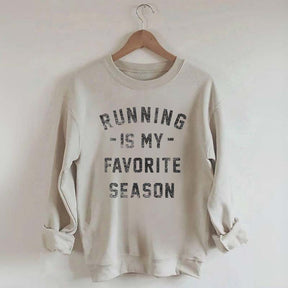 Running is my Favorite Season Sweatshirt