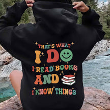 That's What I Do I Read Books And I Know Things Hoodie