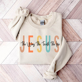 Religious Jesus The Way The Truth The Life Sweatshirt