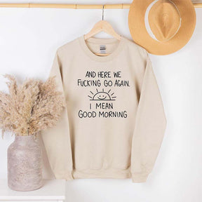 Sarcastic Inspirational Sweatshirt