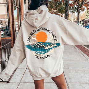 When You Go Through Deep Waters Hoodie