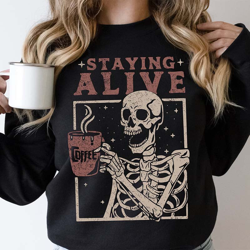 Staying Alive Coffee Halloween Skeleton Sweatshirt